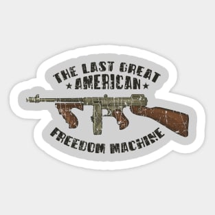 The Last Great American Freedom Machine 1921 Sticker